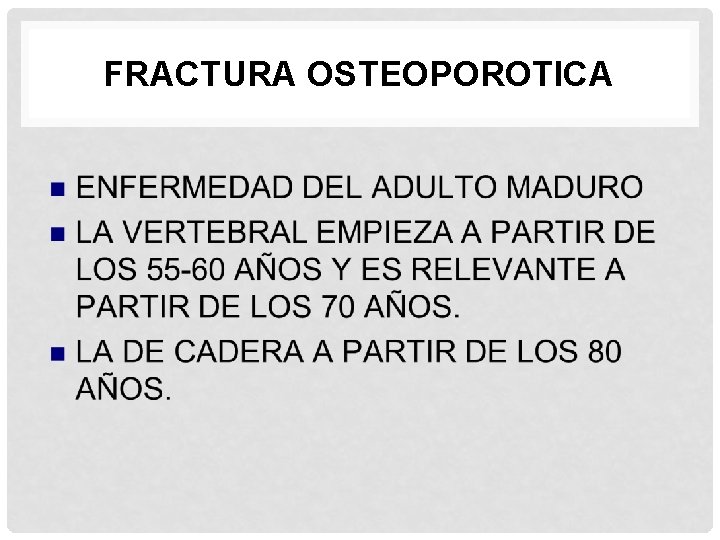 FRACTURA OSTEOPOROTICA 