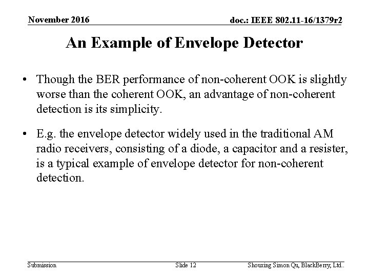 November 2016 doc. : IEEE 802. 11 -16/1379 r 2 An Example of Envelope