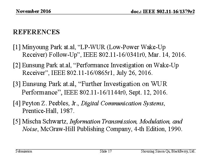November 2016 doc. : IEEE 802. 11 -16/1379 r 2 REFERENCES : [1] Minyoung