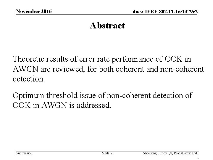 November 2016 doc. : IEEE 802. 11 -16/1379 r 2 Abstract Theoretic results of