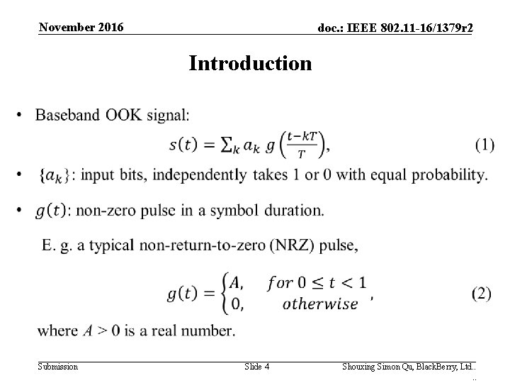 November 2016 doc. : IEEE 802. 11 -16/1379 r 2 Introduction Submission Slide 4