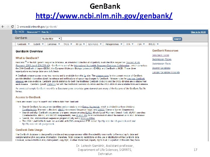 Gen. Bank http: //www. ncbi. nlm. nih. gov/genbank/ Dr. Lokesh Gambhir, Assistant professor, Department
