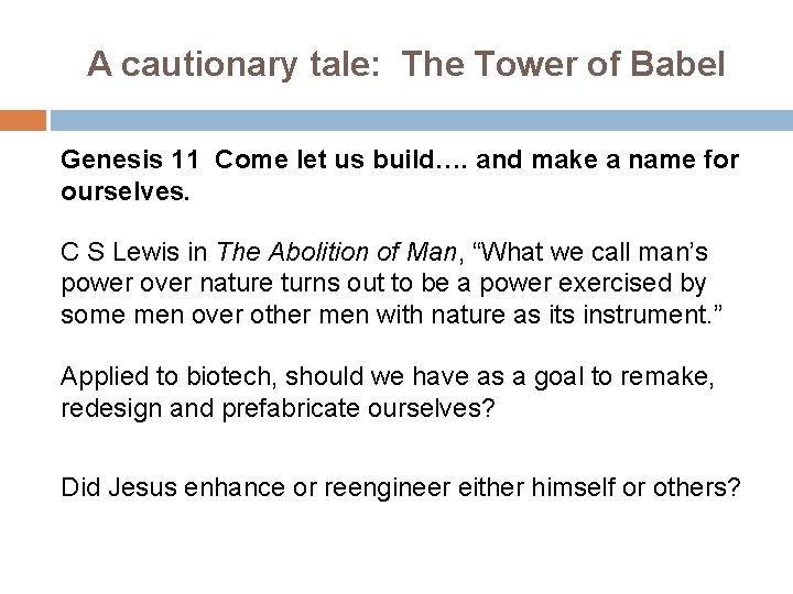 A cautionary tale: The Tower of Babel Genesis 11 Come let us build…. and