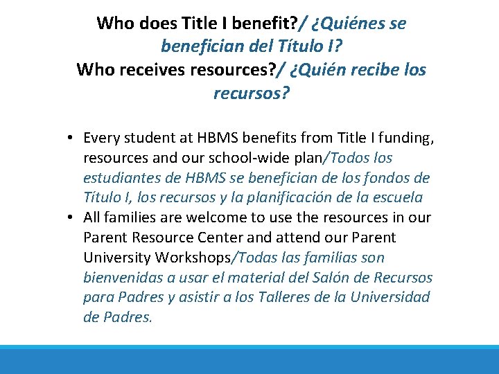 Who does Title I benefit? / ¿Quiénes se benefician del Título I? Who receives