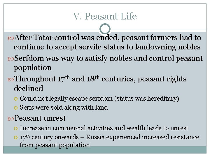 V. Peasant Life After Tatar control was ended, peasant farmers had to continue to