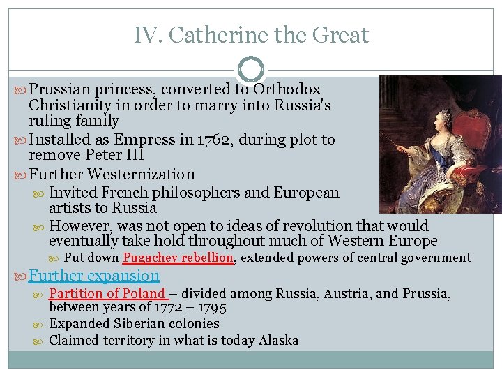 IV. Catherine the Great Prussian princess, converted to Orthodox Christianity in order to marry