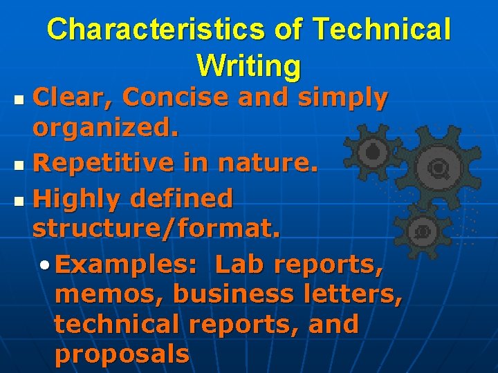 Characteristics of Technical Writing Clear, Concise and simply organized. n Repetitive in nature. n
