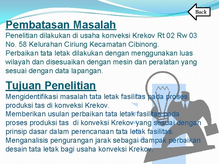 Back Pembatasan Masalah Penelitian dilakukan di usaha konveksi Krekov Rt 02 Rw 03 No.