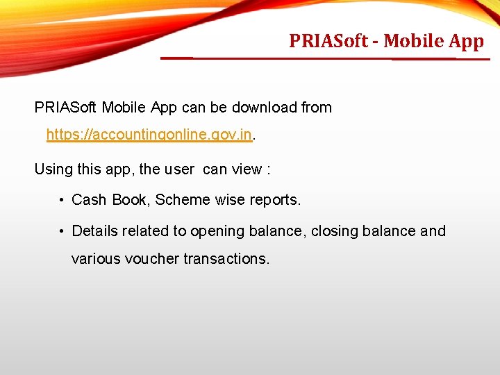 PRIASoft - Mobile App PRIASoft Mobile App can be download from https: //accountingonline. gov.
