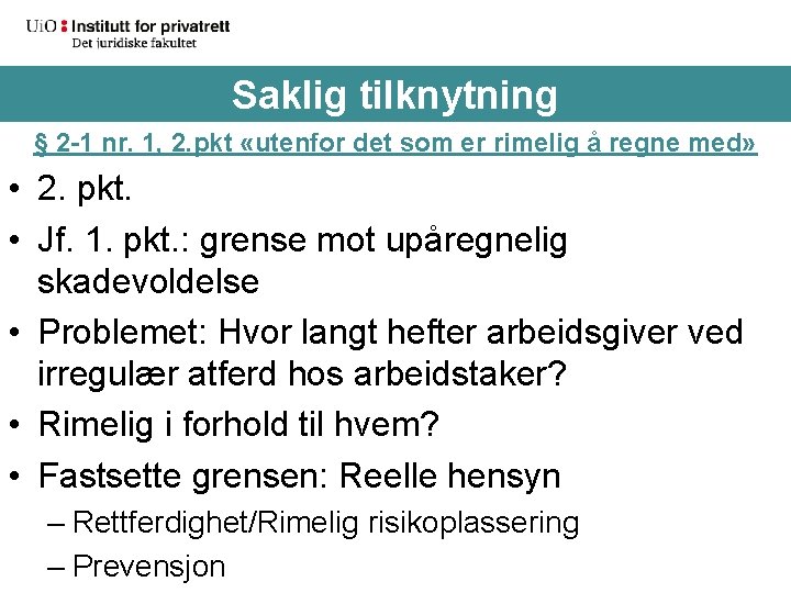 Saklig tilknytning § 2 -1 nr. 1, 2. pkt «utenfor det som er rimelig