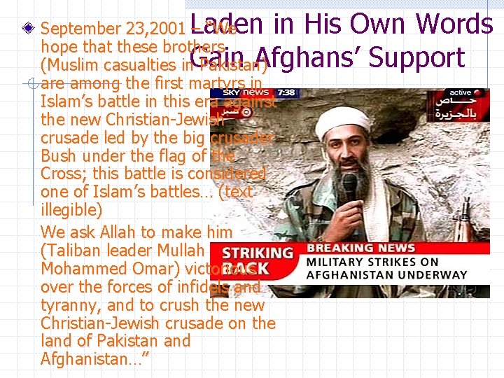 Laden in His Own Words Gain Afghans’ Support September 23, 2001 – “We hope