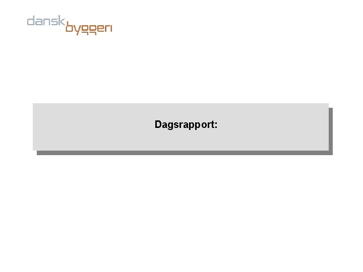Dagsrapport: 