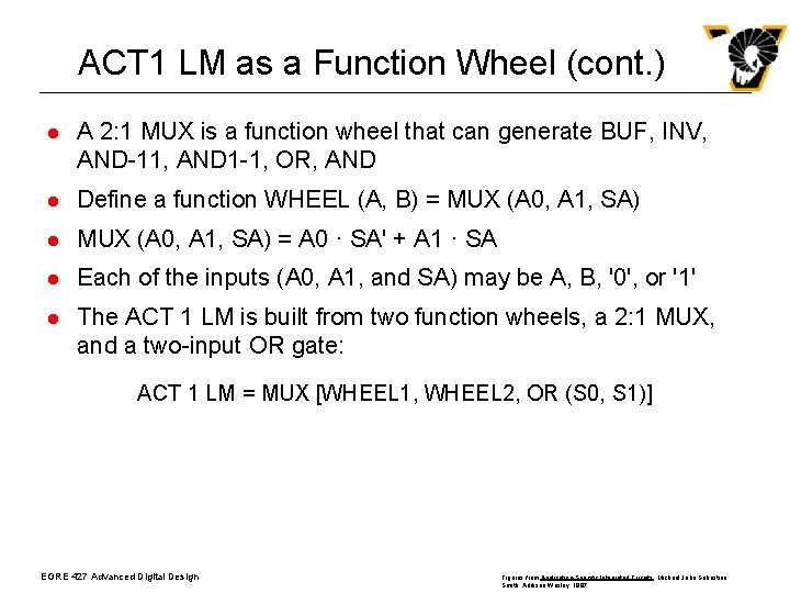 ACT 1 LM as a Function Wheel (cont. ) l A 2: 1 MUX ACT 1 LM as a Function Wheel (cont. ) l A 2: 1 MUX