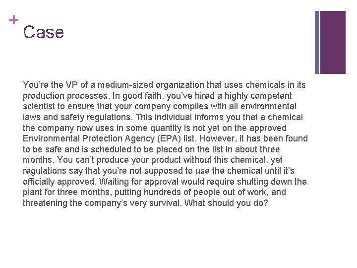+ Case You’re the VP of a medium-sized organization that uses chemicals in its