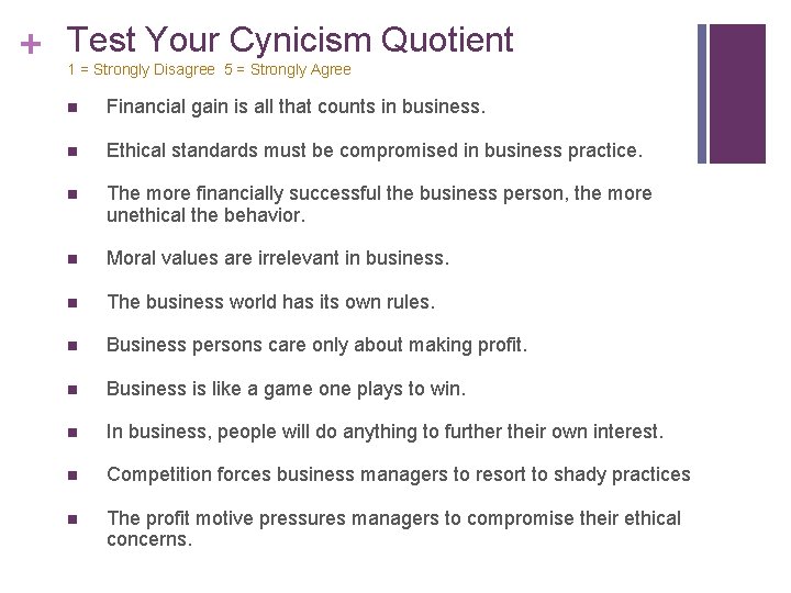 + Test Your Cynicism Quotient 1 = Strongly Disagree 5 = Strongly Agree n