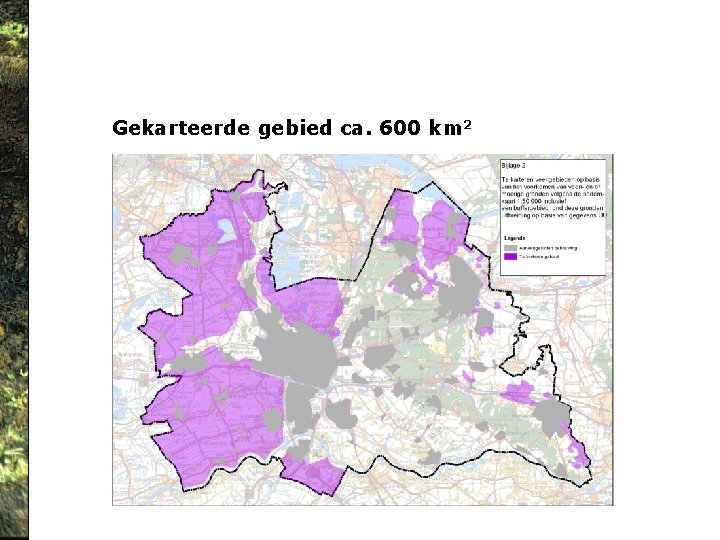 Gekarteerde gebied ca. 600 km 2 