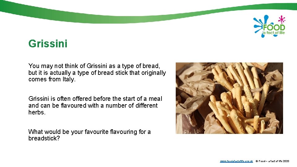 Grissini You may not think of Grissini as a type of bread, but it