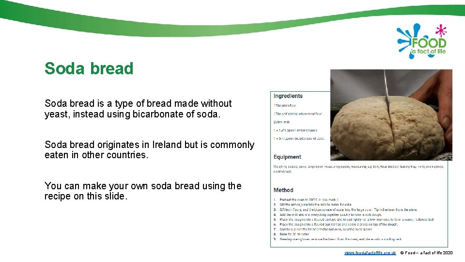 Soda bread is a type of bread made without yeast, instead using bicarbonate of