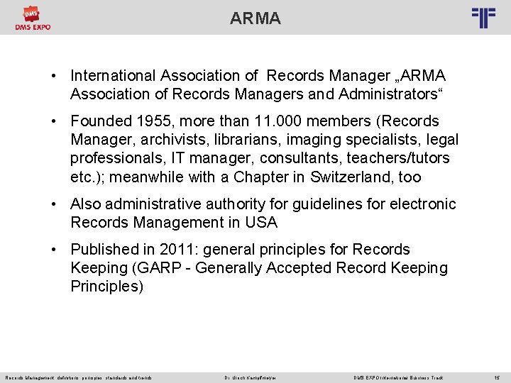 ARMA © PROJECT CONSULT Unternehmensberatung Dr. Ulrich Kampffmeyer Gmb. H 2011 / Autorenrecht: <Vorname