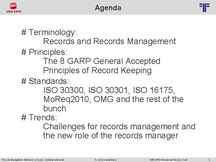 Agenda © PROJECT CONSULT Unternehmensberatung Dr. Ulrich Kampffmeyer Gmb. H 2011 / Autorenrecht: <Vorname