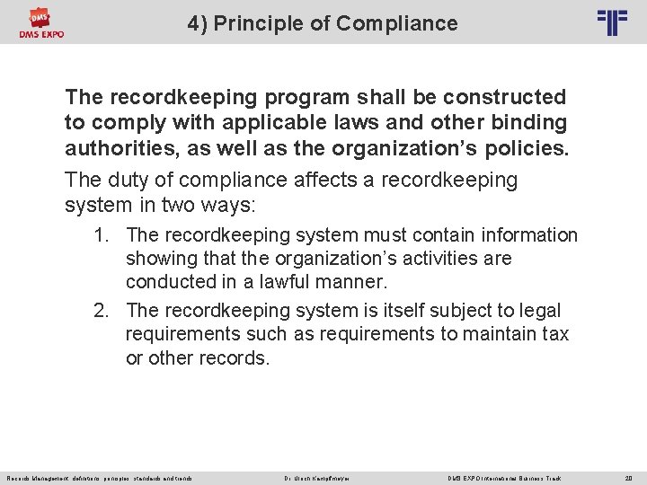 4) Principle of Compliance © PROJECT CONSULT Unternehmensberatung Dr. Ulrich Kampffmeyer Gmb. H 2011