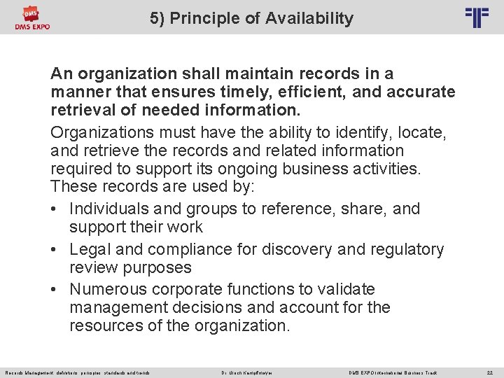 5) Principle of Availability © PROJECT CONSULT Unternehmensberatung Dr. Ulrich Kampffmeyer Gmb. H 2011