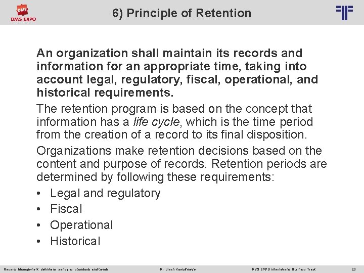 6) Principle of Retention © PROJECT CONSULT Unternehmensberatung Dr. Ulrich Kampffmeyer Gmb. H 2011