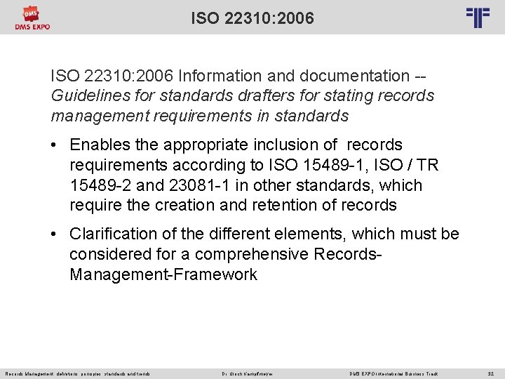 ISO 22310: 2006 © PROJECT CONSULT Unternehmensberatung Dr. Ulrich Kampffmeyer Gmb. H 2011 /