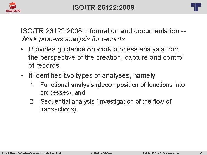 ISO/TR 26122: 2008 © PROJECT CONSULT Unternehmensberatung Dr. Ulrich Kampffmeyer Gmb. H 2011 /