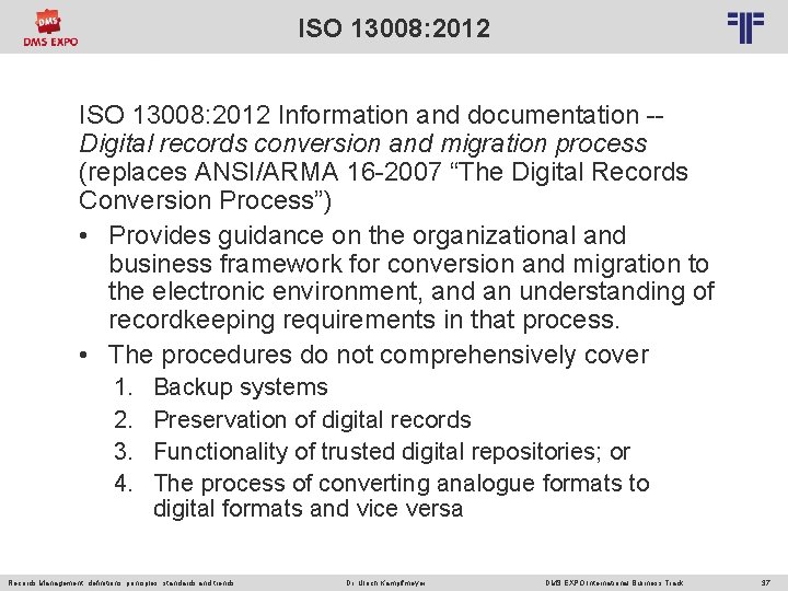 ISO 13008: 2012 © PROJECT CONSULT Unternehmensberatung Dr. Ulrich Kampffmeyer Gmb. H 2011 /
