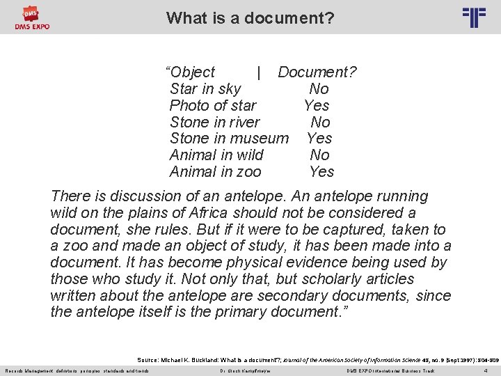 What is a document? © PROJECT CONSULT Unternehmensberatung Dr. Ulrich Kampffmeyer Gmb. H 2011