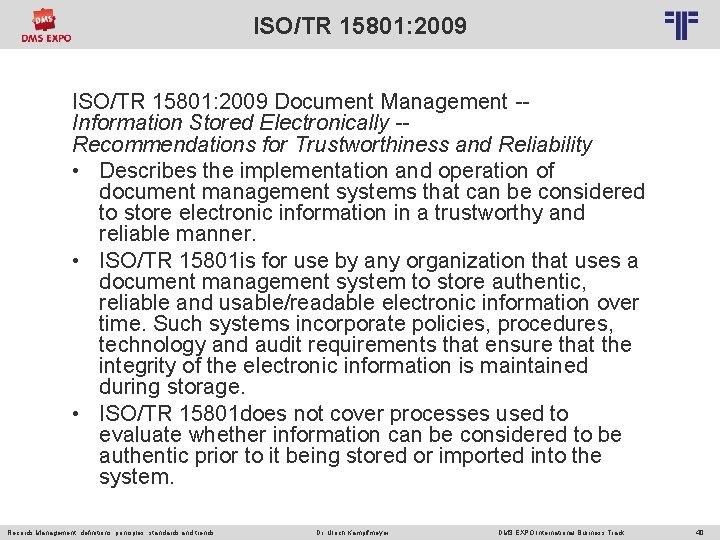 ISO/TR 15801: 2009 © PROJECT CONSULT Unternehmensberatung Dr. Ulrich Kampffmeyer Gmb. H 2011 /