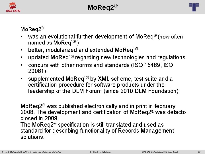 Mo. Req 2® © PROJECT CONSULT Unternehmensberatung Dr. Ulrich Kampffmeyer Gmb. H 2011 /