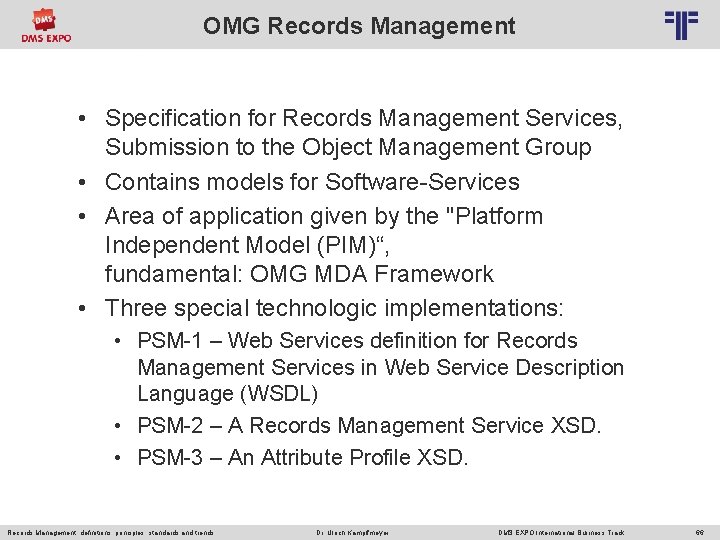 OMG Records Management © PROJECT CONSULT Unternehmensberatung Dr. Ulrich Kampffmeyer Gmb. H 2011 /