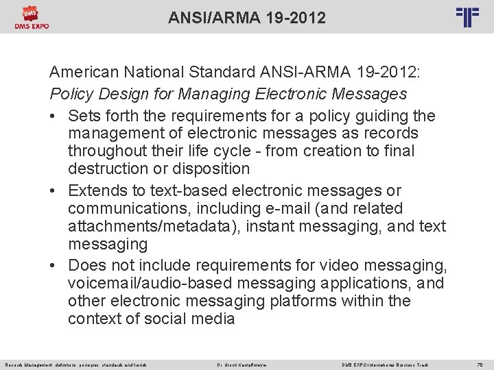 ANSI/ARMA 19 -2012 © PROJECT CONSULT Unternehmensberatung Dr. Ulrich Kampffmeyer Gmb. H 2011 /