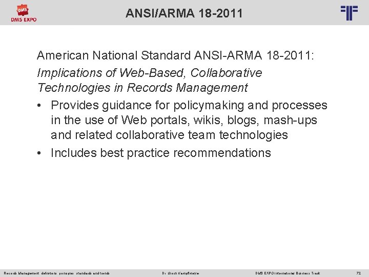 ANSI/ARMA 18 -2011 © PROJECT CONSULT Unternehmensberatung Dr. Ulrich Kampffmeyer Gmb. H 2011 /