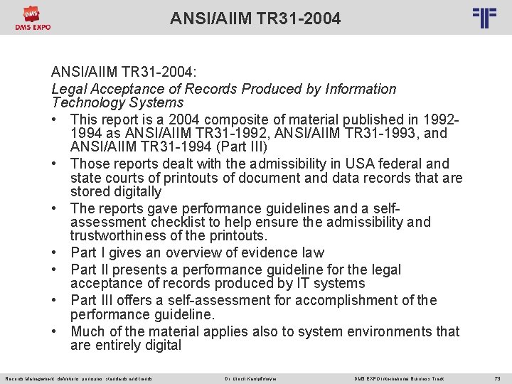 ANSI/AIIM TR 31 -2004 © PROJECT CONSULT Unternehmensberatung Dr. Ulrich Kampffmeyer Gmb. H 2011