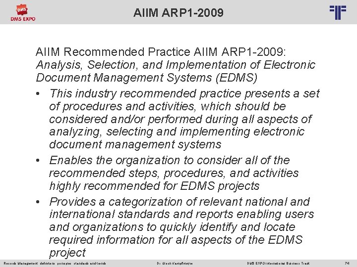 AIIM ARP 1 -2009 © PROJECT CONSULT Unternehmensberatung Dr. Ulrich Kampffmeyer Gmb. H 2011