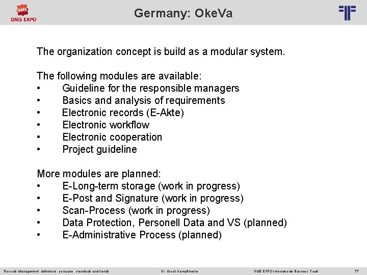 Germany: Oke. Va © PROJECT CONSULT Unternehmensberatung Dr. Ulrich Kampffmeyer Gmb. H 2011 /