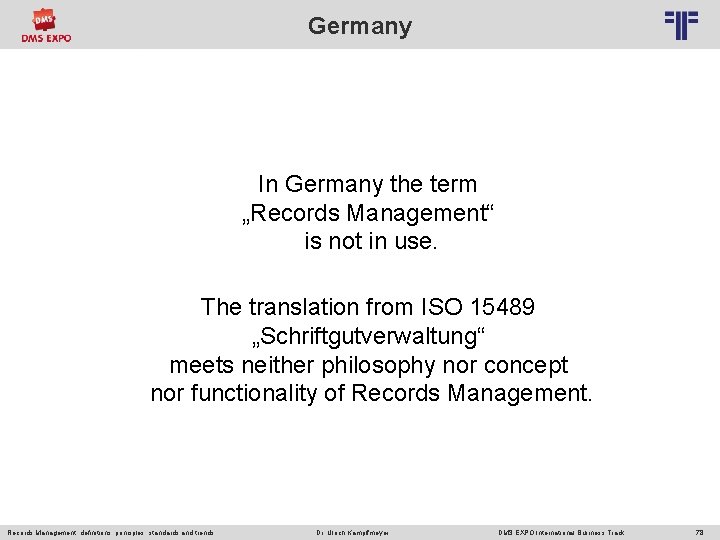 Germany © PROJECT CONSULT Unternehmensberatung Dr. Ulrich Kampffmeyer Gmb. H 2011 / Autorenrecht: <Vorname