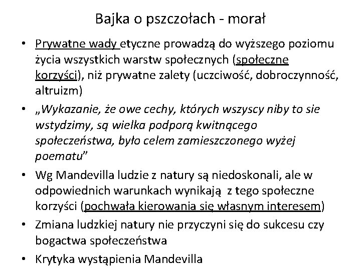 Bajka o pszczołach - morał • Prywatne wady etyczne prowadzą do wyższego poziomu życia