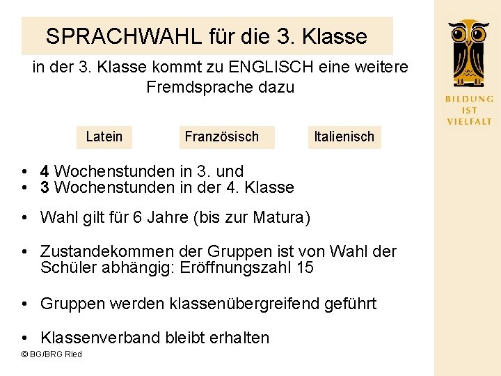 SPRACHWAHL für die 3. Klasse in der 3. Klasse kommt zu ENGLISCH eine weitere