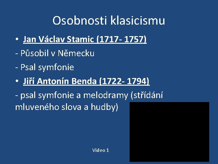 Osobnosti klasicismu • Jan Václav Stamic (1717 - 1757) - Působil v Německu -