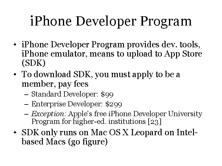 i. Phone Developer Program • i. Phone Developer Program provides dev. tools, i. Phone