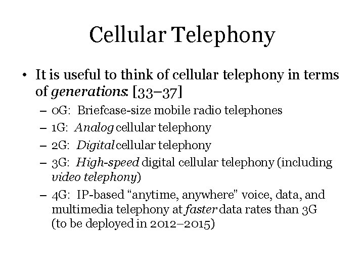 Cellular Telephony • It is useful to think of cellular telephony in terms of