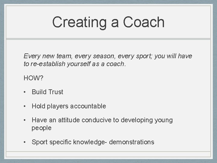 Creating a Coach Every new team, every season, every sport; you will have to