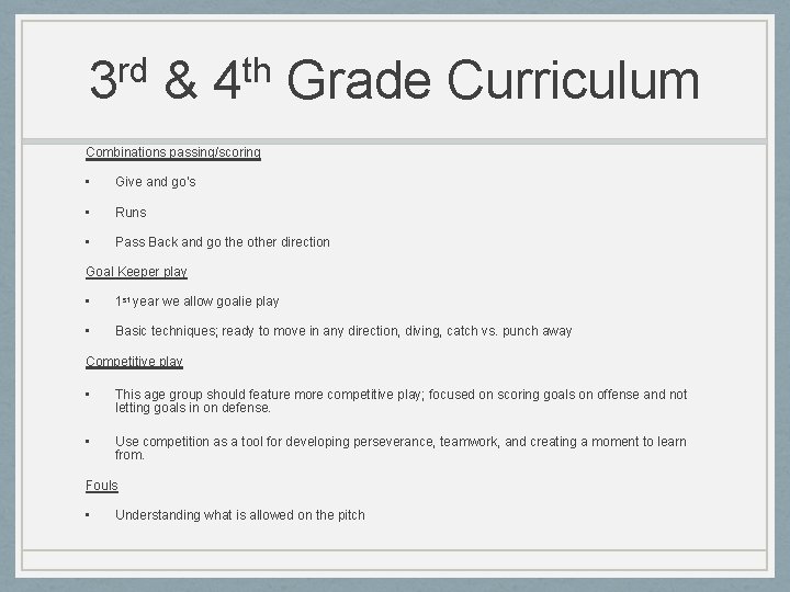 rd 3 & th 4 Grade Curriculum Combinations passing/scoring • Give and go’s •