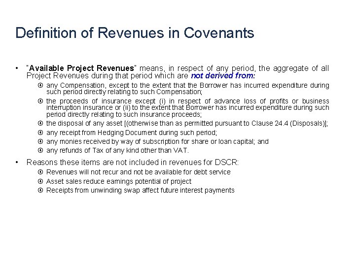 Definition of Revenues in Covenants • “Available Project Revenues” means, in respect of any