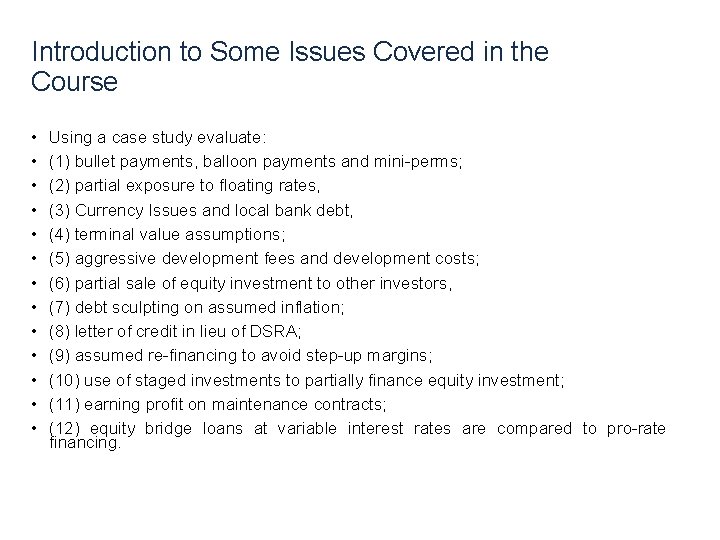 Introduction to Some Issues Covered in the Course • • • • Using a