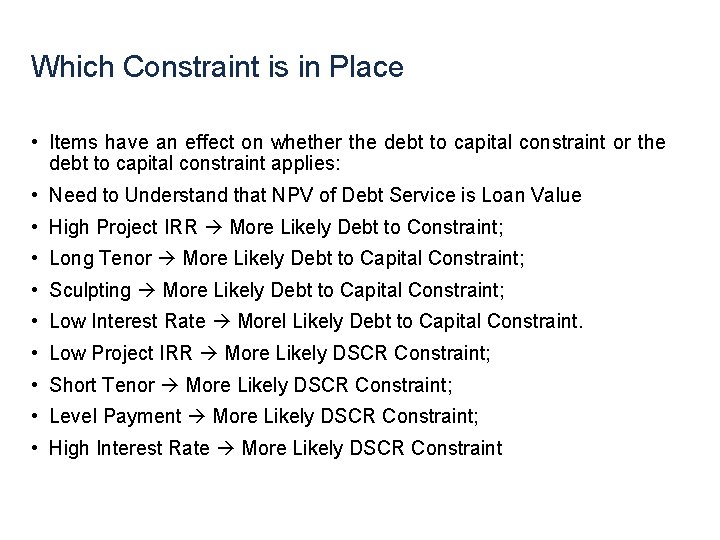 Which Constraint is in Place • Items have an effect on whether the debt